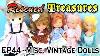 Rescued Treasures Ep44 Misc Vintage Dolls